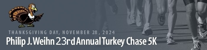 Philip J. Weihn 23rd Annual Turkey Chase 5K